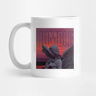 STAY HUMBLE Mug